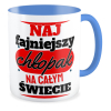 kubek NAJFAJNIEJSZY CHŁOPAK NA CAŁYM ŚWIECIE niebieski